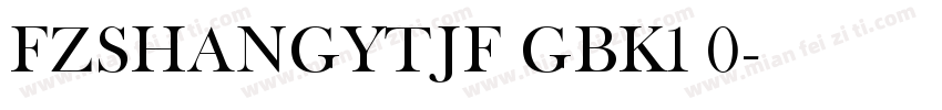 FZSHANGYTJF GBK1 0字体转换